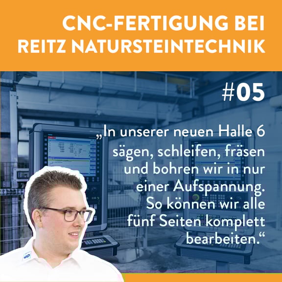 Podcast Vorschau Folge 5: CNC-Fertigung bei REITZ Natursteintechnik. Alle fünf Seiten in einer Aufspannung bearbeiten – Sägen, Schleifen, Fräsen und Bohren in neuer Fertigungshalle.